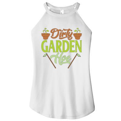 Funny Gardening Lover Plants Gift Dirty Garden Hoe Tank Top Women's Perfect Tri Rocker Tank