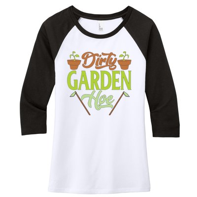 Funny Gardening Lover Plants Gift Dirty Garden Hoe Tank Top Women's Tri-Blend 3/4-Sleeve Raglan Shirt