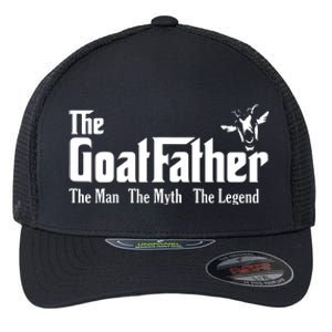 Funny Goat Lover Gifts For Dads And Men The Goat Father Flexfit Unipanel Trucker Cap