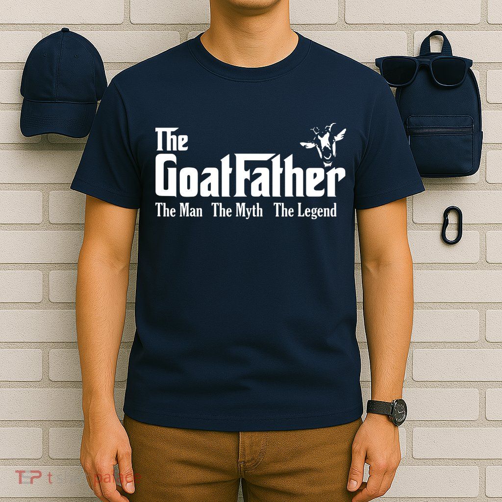 Funny Goat Lover Gifts For Dads And Men The Goat Father T-Shirt
