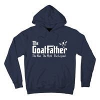 Funny Goat Lover Gifts For Dads And Men The Goat Father Tall Hoodie