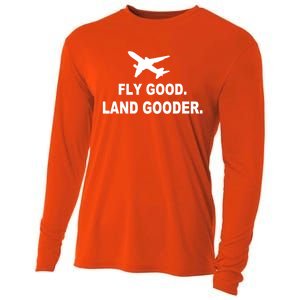 Fly Good Land Gooder Airline Pilot Private Pilot Student Gift Cooling Performance Long Sleeve Crew