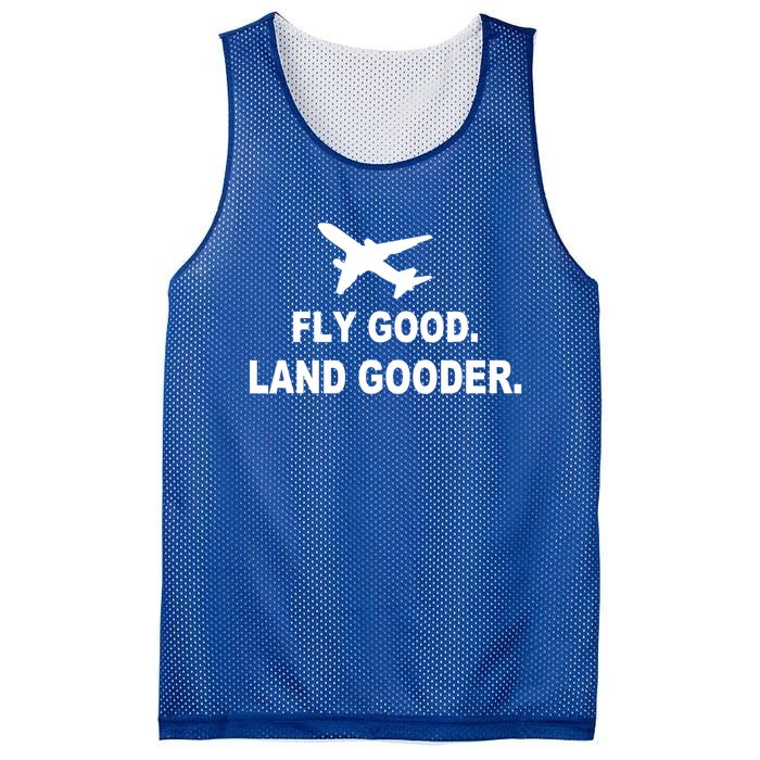 Fly Good Land Gooder Airline Pilot Private Pilot Student Gift Mesh Reversible Basketball Jersey Tank