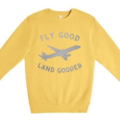 Fly Good Land Gooder Airline Pilot Vintage Private Pilot Cool Gift Premium Crewneck Sweatshirt