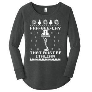 Fra Gee Lay That Must Be Italian A Christmas Story Women's Perfect Tri Tunic Long Sleeve Shirt