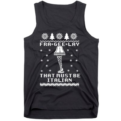 Fra Gee Lay That Must Be Italian A Christmas Story Tank Top