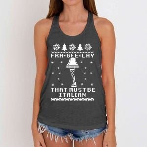 Fra Gee Lay That Must Be Italian A Christmas Story Women's Knotted Racerback Tank