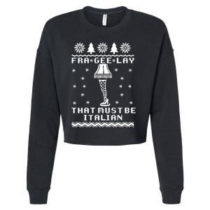 Fra Gee Lay That Must Be Italian A Christmas Story Cropped Pullover Crew