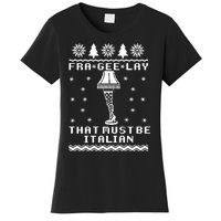 Fra Gee Lay That Must Be Italian A Christmas Story Women's T-Shirt