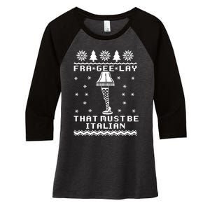 Fra Gee Lay That Must Be Italian A Christmas Story Women's Tri-Blend 3/4-Sleeve Raglan Shirt