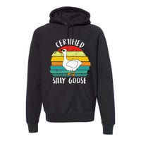 Funny Goose Lover Farmer Farm Life, Certified Silly Goose Premium Hoodie