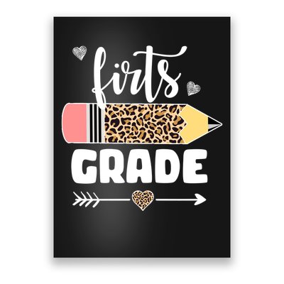 First Grade Leopard Pencil 1st Grader Students Teachers Poster