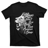 Funny Gift Lions Don't Lose Sleep Over The Opinions Of Sheep Gift T-Shirt