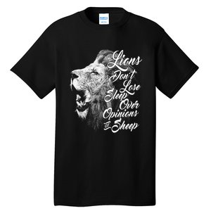 Funny Gift Lions Don't Lose Sleep Over The Opinions Of Sheep Gift Tall T-Shirt