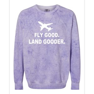 Fly Good Land Gooder Airline Pilot Private Pilot Student Colorblast Crewneck Sweatshirt