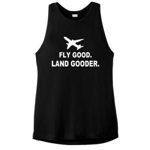 Fly Good Land Gooder Airline Pilot Private Pilot Student Ladies PosiCharge Tri-Blend Wicking Tank