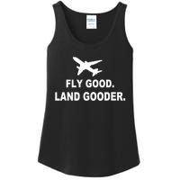 Fly Good Land Gooder Airline Pilot Private Pilot Student Ladies Essential Tank