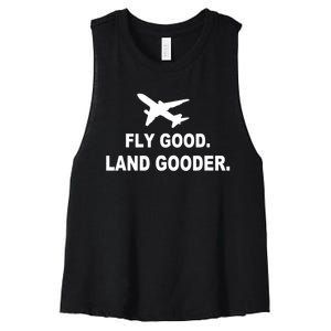 Fly Good Land Gooder Airline Pilot Private Pilot Student Women's Racerback Cropped Tank