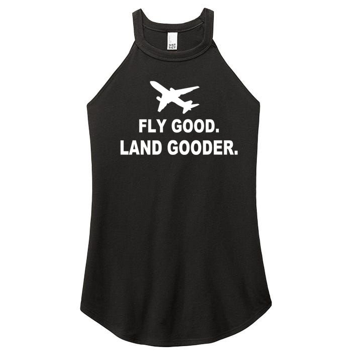 Fly Good Land Gooder Airline Pilot Private Pilot Student Women's Perfect Tri Rocker Tank