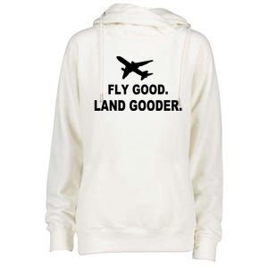 Fly Good Land Gooder Airline Pilot Private Pilot Student Womens Funnel Neck Pullover Hood