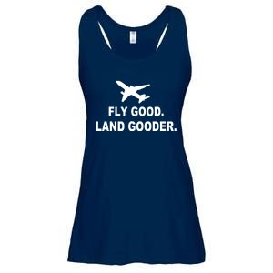 Fly Good Land Gooder Airline Pilot Private Pilot Student Ladies Essential Flowy Tank