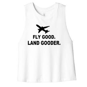 Fly Good Land Gooder Airline Pilot Private Pilot Student Women's Racerback Cropped Tank