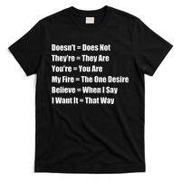 Funny Grammar Lesson Believe When I Say I Want It That Way T-Shirt