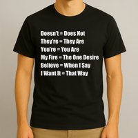 Funny Grammar Lesson Believe When I Say I Want It That Way T-Shirt