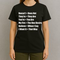 Funny Grammar Lesson Believe When I Say I Want It That Way T-Shirt
