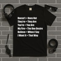 Funny Grammar Lesson Believe When I Say I Want It That Way T-Shirt