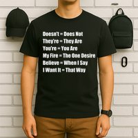 Funny Grammar Lesson Believe When I Say I Want It That Way T-Shirt
