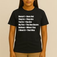 Funny Grammar Lesson Believe When I Say I Want It That Way T-Shirt