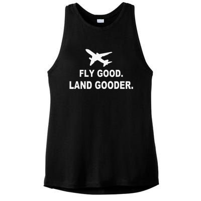 Fly good land gooder airline pilot private pilot student Ladies PosiCharge Tri-Blend Wicking Tank