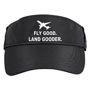 Fly good land gooder airline pilot private pilot student Adult Drive Performance Visor