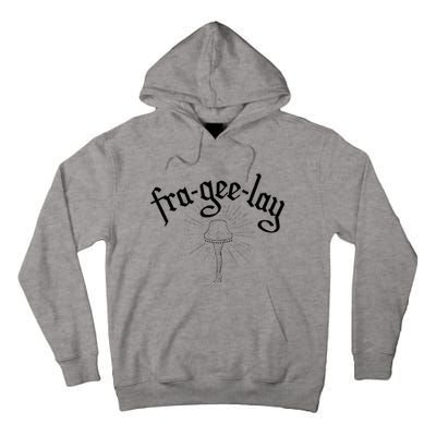 Fra Gee Lay Tall Hoodie