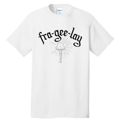 Fra Gee Lay Tall T-Shirt