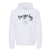 Fra Gee Lay Premium Hoodie