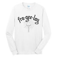 Fra Gee Lay Tall Long Sleeve T-Shirt