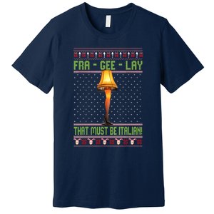 Fra Gee Lay That Must Be Italian Premium T-Shirt