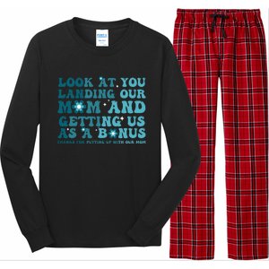 Funny Groovy Look At You Landing Our Mom And Getting Us Long Sleeve Pajama Set