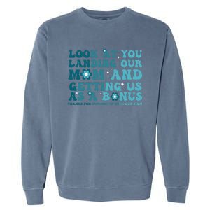 Funny Groovy Look At You Landing Our Mom And Getting Us Garment-Dyed Sweatshirt