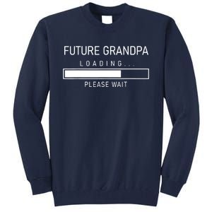 Future Grandpa Loading First Time Grandparent Day Tall Sweatshirt