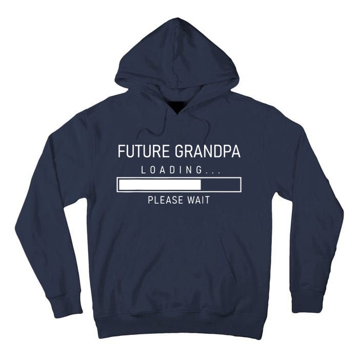 Future Grandpa Loading First Time Grandparent Day Tall Hoodie