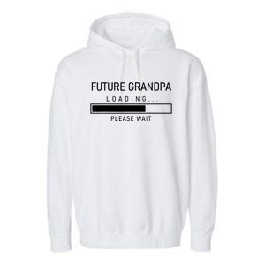 Future Grandpa Loading First Time Grandparent Day Garment-Dyed Fleece Hoodie