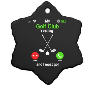 Funny Golfing My Golf Club Is Calling Golf Player Golfers Ceramic Star Ornament