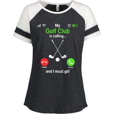 Funny Golfing My Golf Club Is Calling Golf Player Golfers Enza Ladies Jersey Colorblock Tee