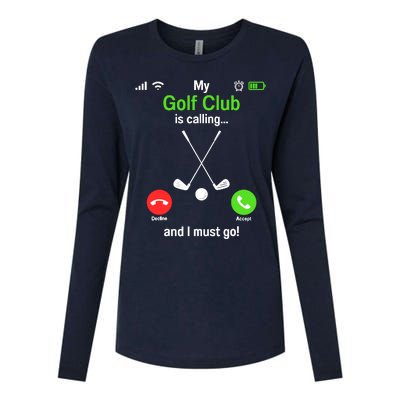 Funny Golfing My Golf Club Is Calling Golf Player Golfers Womens Cotton Relaxed Long Sleeve T-Shirt