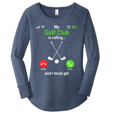 Funny Golfing My Golf Club Is Calling Golf Player Golfers Women's Perfect Tri Tunic Long Sleeve Shirt