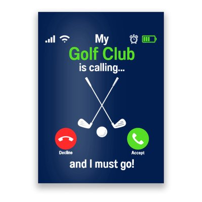 Funny Golfing My Golf Club Is Calling Golf Player Golfers Poster
