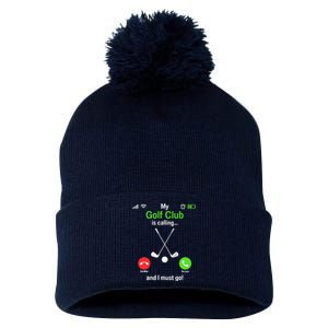 Funny Golfing My Golf Club Is Calling Golf Player Golfers Pom Pom 12in Knit Beanie